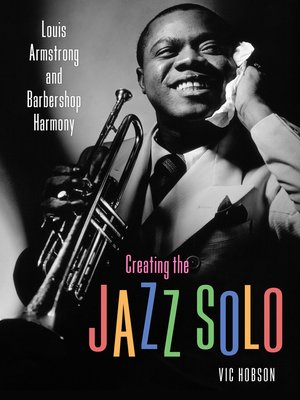 cover image of Creating the Jazz Solo